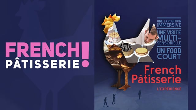 Moodtape publicitaire French Pâtisserie! x Quad Group : présenter l'univers et les ambitions d'un concept événementiel immersif consacré à la pâtisserie française