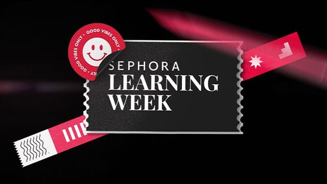 Live Learning Week SEPHORA - YES WE ARE